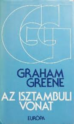 Graham Greene: Az isztambuli vonat