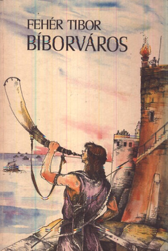 Fehér Tibor: Bíborváros