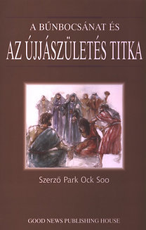 Park Ock Soo: A bűnbocsánat és az újjászületés titka