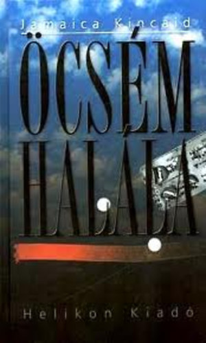 Jamaica Kincaid: Öcsém halála