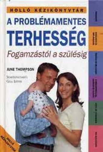 June Thompson: A problémamentes terhesség - Fogamzástól a szülésig