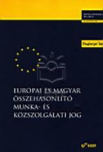 Prugberger Tamás: Európai és magyar összehasonlító munka- és közszolgálati jog