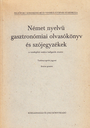 Kaszab Andor; Vargha Béla dr.: Német nyelvű gasztronómiai olvasókönyv és szójegyzékek