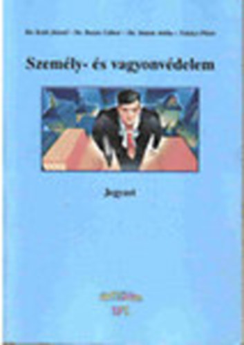 Dénes József (szerk.): Személy- és vagyonvédelem (jegyzet)