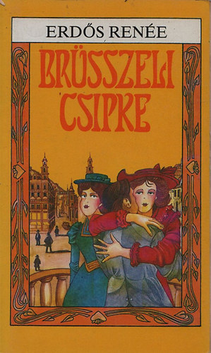 Erdős Renée: Brüsszeli csipke