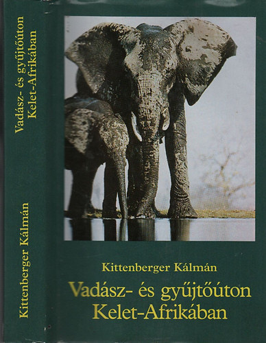 Kittenberger Kálmán: Vadász- és gyűjtőúton Kelet-Afrikában