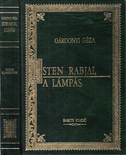 Gárdonyi Géza: Isten rabjai - A lámpás (Magyar klasszikusok 12.)