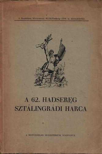 : A 62. hadsereg sztálingrádi harca