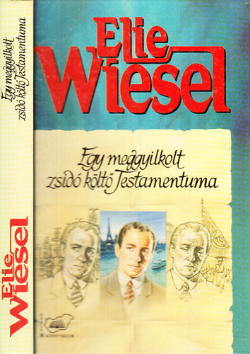 Elie Wiesel: Egy meggyilkolt zsidó költő Testamentuma 