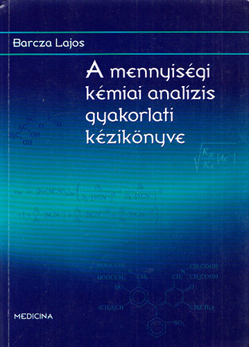 Barcza Lajos: A mennyiségi kémiai analízis gyakorlati kézikönyve