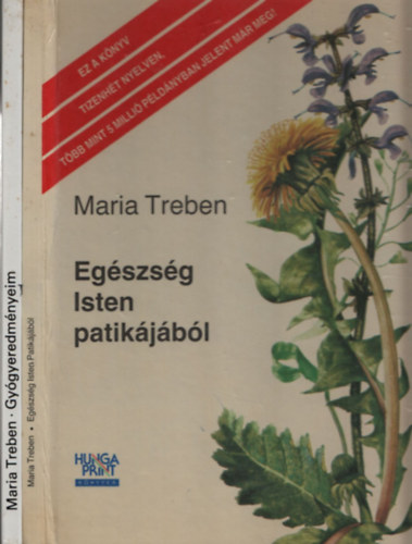 Maria Treben: Egészség Isten patikájából + Gyógyeredményeim (2 db. kötet)