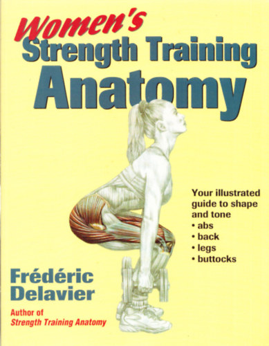 Frédéric Delavier: Women's Strength Training Anatomy 