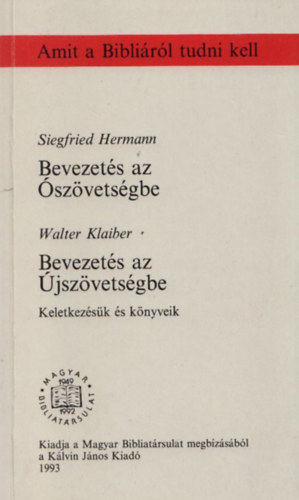 W. S.-Klaiber Hermann : Bevezetés az Ószövetségbe-Bevezetés az Újszövetségbe