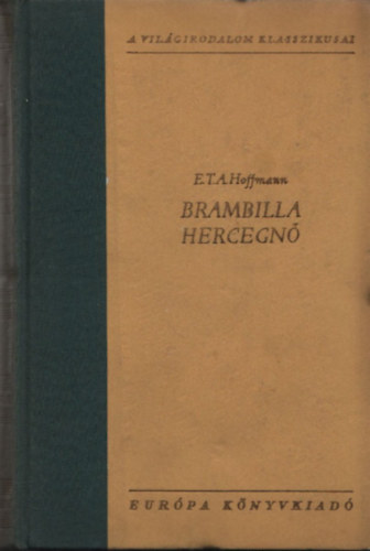 E. T. A. Hoffmann: Brambilla hercegnő - Elbeszélések