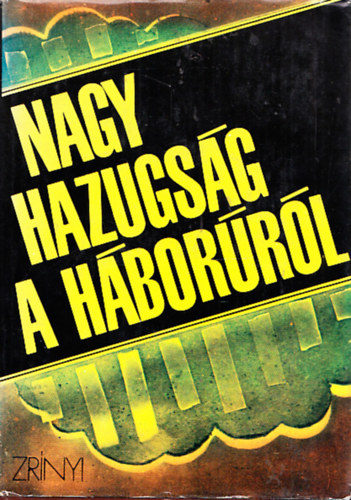 szerkesztette: V. A. Szekisztov: Nagy hazugság a háborúról