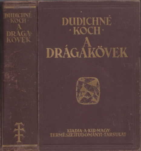 Dudichné-Koch: A drágakövek (I.kiadás)