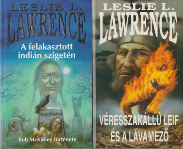 Leslie L. Lawrence: A felakasztott indián szigetén + Véresszakállú Leif és a lávamező (2 db regény)