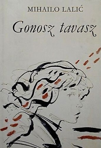 Mihailo Lalic: Gonosz tavasz