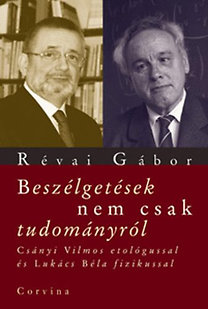 Révai Gábor: Beszélgetések nem csak tudományról