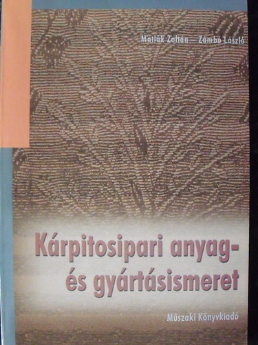 Zámbó László: Kárpitosipari anyag- és gyártásismeret