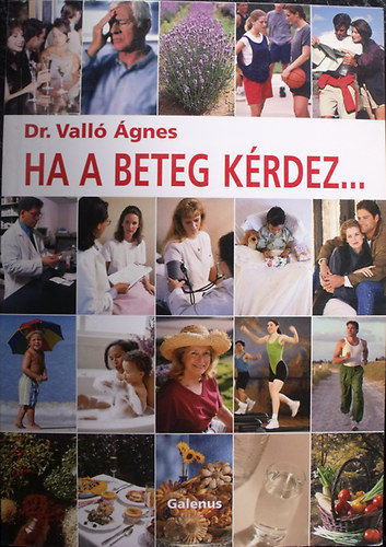 Dr. Valló Ágnes: Ha a beteg kérdez...