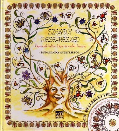 Budai Ilona (gyűjtötte): Székely mese-beszéd - Népmesék betűre, képre és emberi hangra (CD-melléklettel)