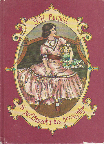 F. H. Burnett: A padlásszoba kis hercegnője