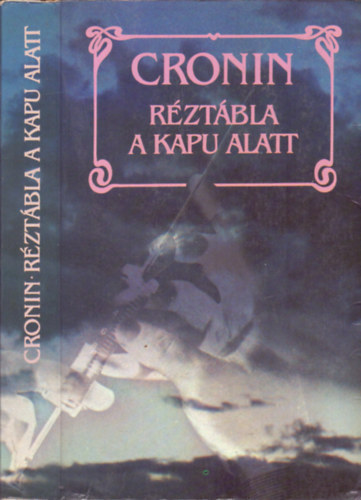 Archibald J. Cronin: Réztábla a kapu alatt