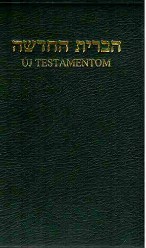 : Új testamentom - Az újszövetség héber és magyar nyelven