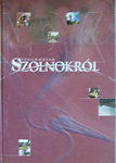 Kertész Róbert, Szerk:Szoboszlai Zsolt: Szolnokiak Szolnokról - Vallomás és interjúkötet