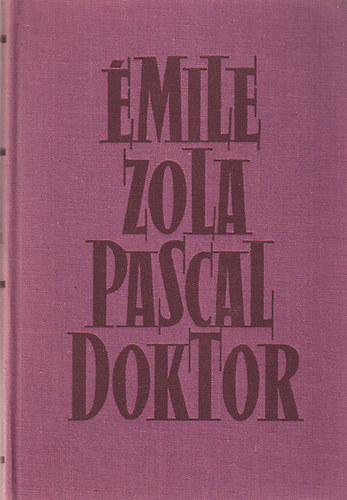 Émile Zola: Pascal doktor