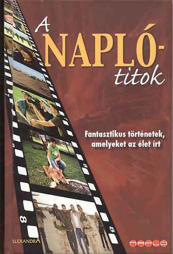 : A Napló-titok (Fantasztikus történetek, amelyeket az élet írt)