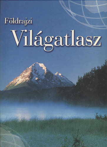 : Földrajzi Világatlasz