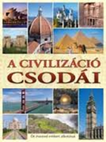 : A civilizáció csodái