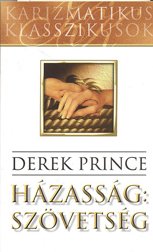 Derek Prince: Házasság: Szövetség