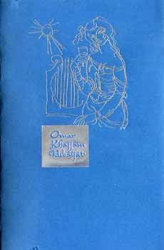Omar Khajjám: Rubáiját -Szász Endre illusztrációival