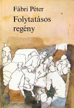 Fábri Péter: Folytatásos regény