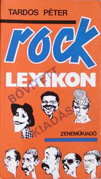 Tardos Péter: Rock lexikon - Bővített kiadás