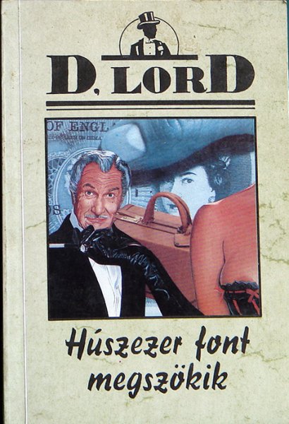 D. Lord: Húszezer font megszökik