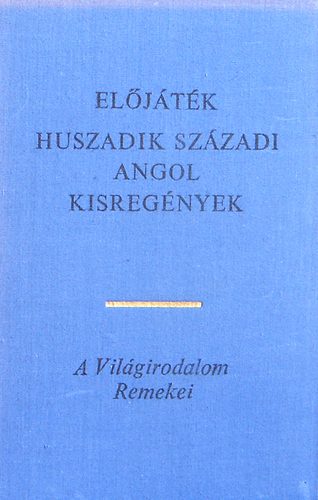 0: Előjáték  / Huszadik századi angol kisregények/