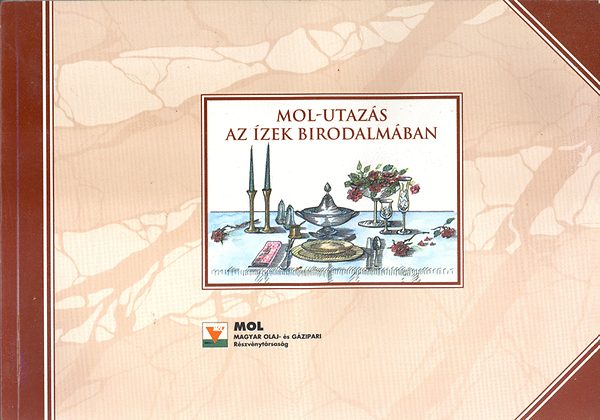 Farkas Ferencné: MOL-utazás az ízek birodalmában