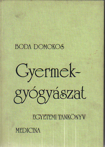 Boda Domokos: Gyermekgyógyászat