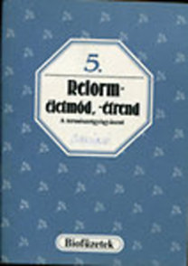 Gallyas Csaba (szerk.): Reform-életmód, -étrend - A természetgyógyászat (Biofüzetek 5.)