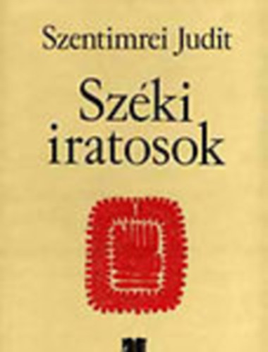 Szentimrei Judit: Széki iratosok (45 db. mintalap + kísérőfüzet)