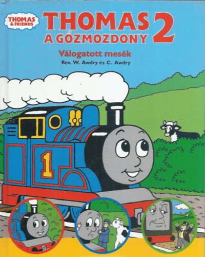 W. Awdry: Thomas, a gőzmozdony - Válogatott mesék 2.