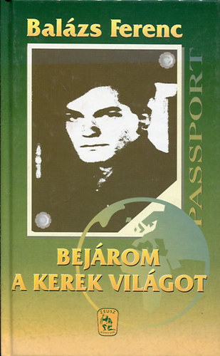 Balázs Ferenc: Bejárom a kerek világot