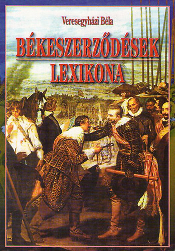 Veresegyházi Béla: Békeszerződések lexikona