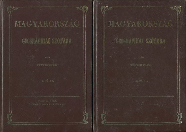 Fényes Elek: Magyarország geographiai szótára I-II. (reprint)