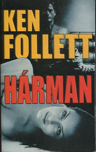 Ken Follett: Hárman