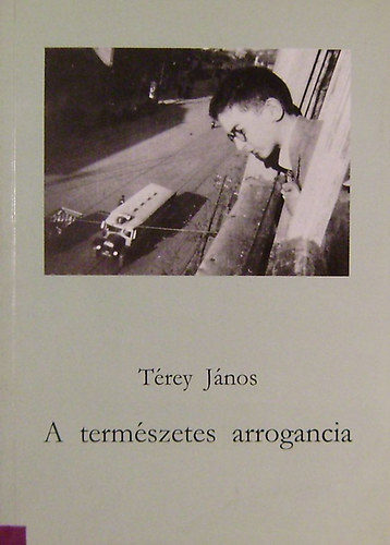 Térey János: A természetes arrogancia